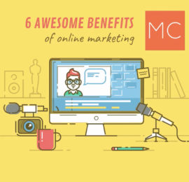 Six Awesome Benefits of Online Marketing